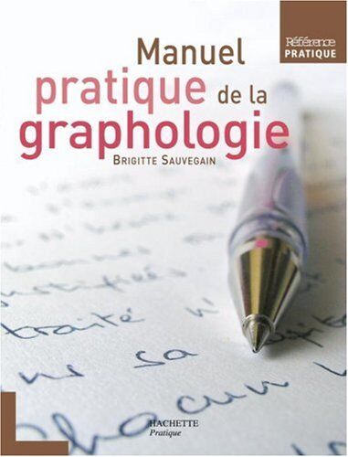 Brigitte Sauvegrain Manuel Pratique De La Graphologie