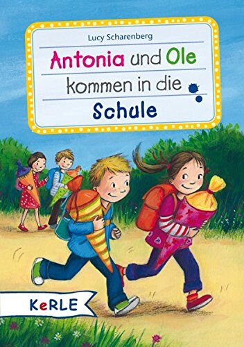 Lucy Scharenberg Antonia Und Ole Kommen In Die Schule (Mini)