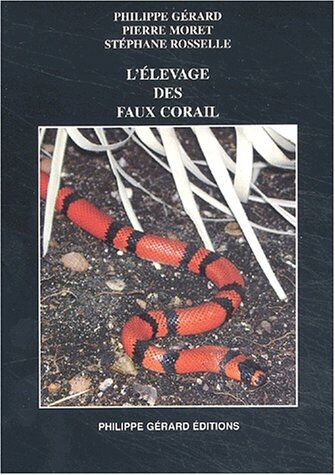 L'Élevage Des Faux Corail (Philippe Gérard)