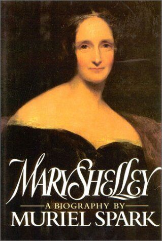 Muriel Spark Child Of Light Mary Shelley