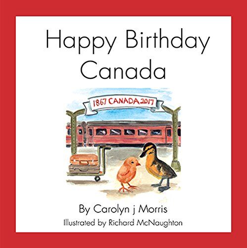 Carolyn J. Morris Happy Birthday Canada