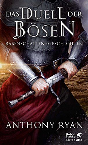 Anthony Ryan Das Duell Der Bösen: Rabenschatten-Geschichten