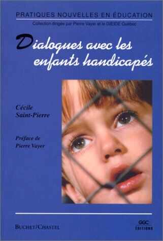 Cécile Saint-Pierre Dialoguer Avec Les Enfants Handicapes