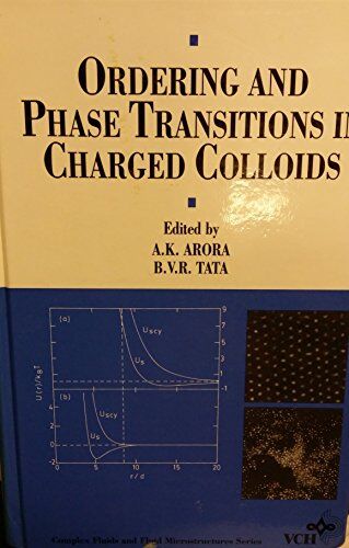 Akkilesh Arora Ordering And Phase Transitions In Charged Colloids (Complex Fluids And Fluid Microstructures)