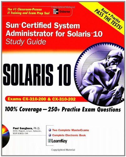 Paul Sanghera Sun Certified System Administrator For Solaris 10 Study Guide (Exams 310-200 & 310-202): Study Guide (Exams Cx-310-200 & Cx-310-202) (Certification Press)