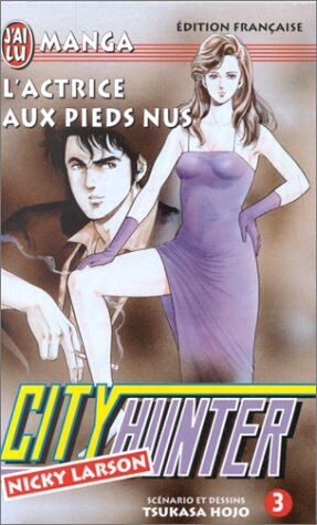Tsukasa Hojo Nicky Larson City Hunter : L'Actrice Aux Pieds Nus (Manga)