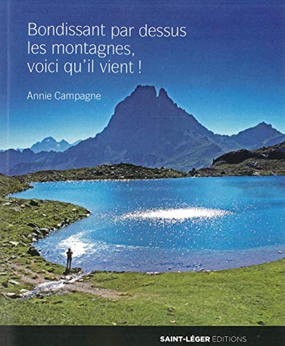 Annie Campagne Bondissant Par Dessus Les Montagnes Voici Qu'Il Vient !