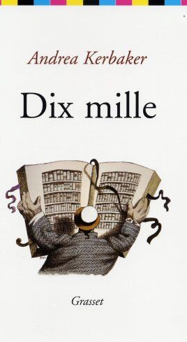 Andrea Kerbaker Dix Mille : Autobiographie D'Un Livre