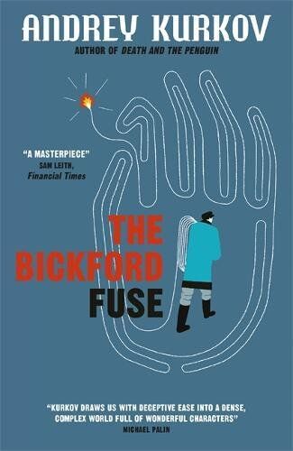 Andrey Kurkov The Bickford Fuse