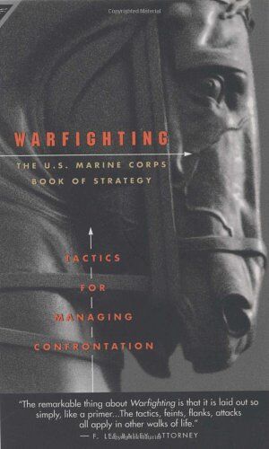 A.M. Gray Warfighting: The Us Marine Corps Book Of Strategy