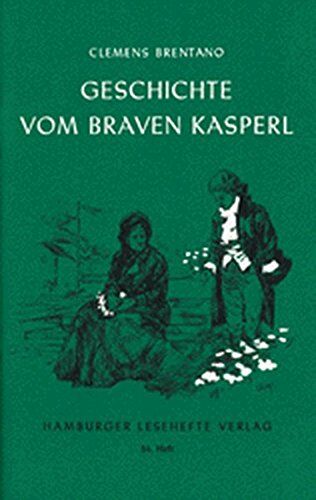 Hamburger Lesehefte, Nr.54, Die Geschichte Vom Braven Kasperl Und Dem Schönen Annerl