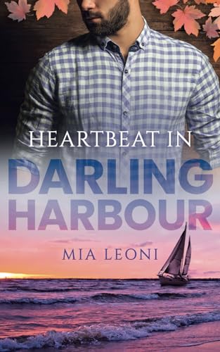 Mia Leoni Heartbeat In Darling Harbour: (Darling Harbour Millionaires 4)