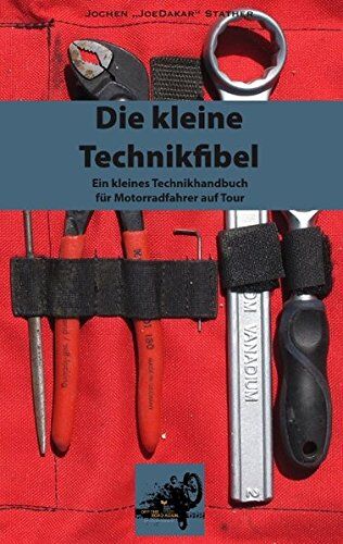 Jochen Stather Die Kleine Technikfibel: Ein Technikhandbuch Für Motorradfahrer Unterwegs