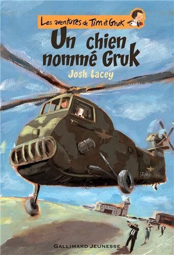 Josh Lacey Les Aventures De Tim Et Gruk : Un Chien Nommé Gruk