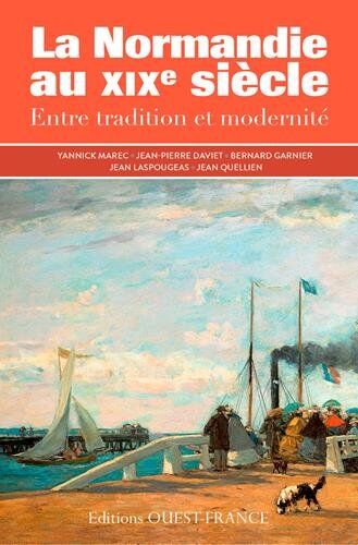 Yannick Marec Normandie Du Xixè Siècle, Entre Tradition Et Modernité