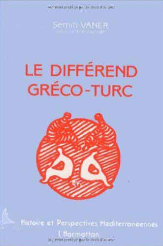 Semih Vaner Le Differend Greco-Turc