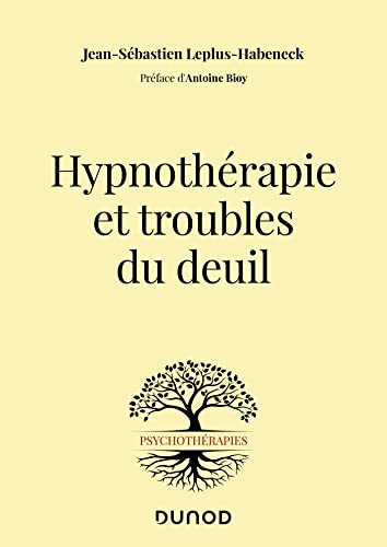 Jean-Sébastien Leplus-Habeneck Hypnothérapie Et Troubles Du Deuil