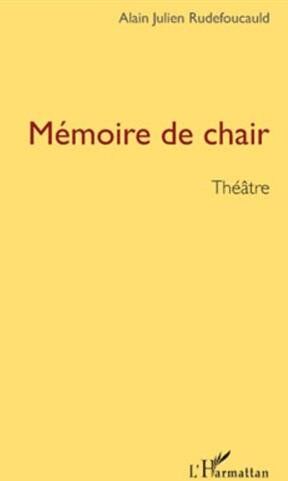 Alain-Julien Rudefoucauld Mémoire De Chair: Fatsflat - Ache