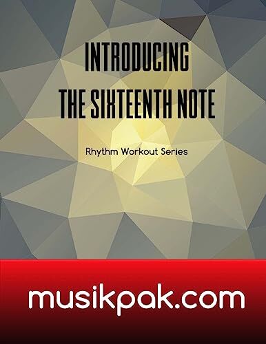 Steve Tirpak Introducing The Sixteenth Note (Rhythm Workout Series, Band 3)