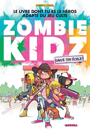 Fabien Clavel Zombie Kidz - Sauve Ton École !