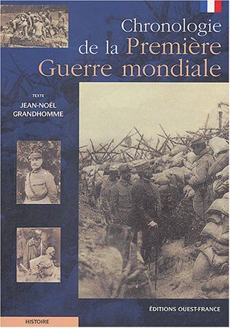 Jean-Noël Grandhomme Chronologie De La Première Guerre Mondiale