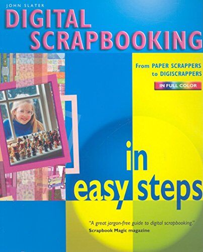 John Slater Digital Scrapbooking In Easy Steps