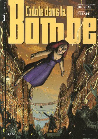 L'Idole Dans La Bombe, Tome 3 :