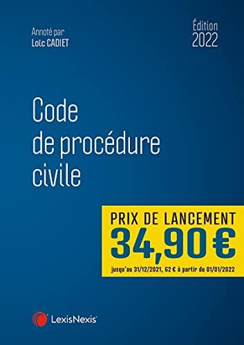 Loïc Cadiet Code De Procédure Civile 2022: À Jour Des Réformes Du Divorce Contentieux Et De L'Aide Juridique. Code Annoté Autorisé À L'Examen D'Entrée Au Crfpa.