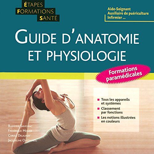 Blandine Savignac Guide D'Anatomie Et Physiologie : Formations Paramédicales