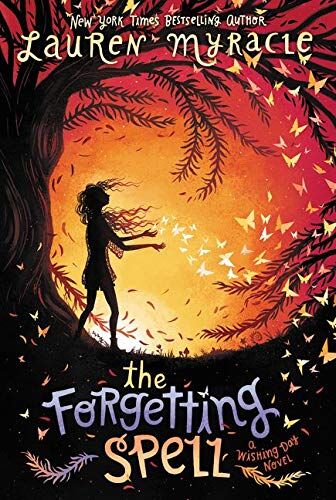 Lauren Myracle The Forgetting Spell (Wishing Day, 2, Band 2)
