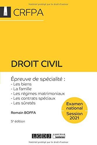 Romain Boffa Droit Civil: Crfpa - Examen National Session 2021 Épreuve De Spécialité : Les Biens, La Famille, Les Régimes Matrimoniaux, Les Contrats Spéciaux, Les Sûretés (2021)