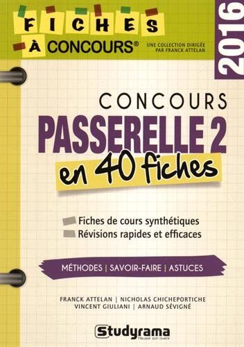Franck Attelan Concours Passerelle 2 : 40 Fiches Méthodes, Savoir-Faire Et Astuces