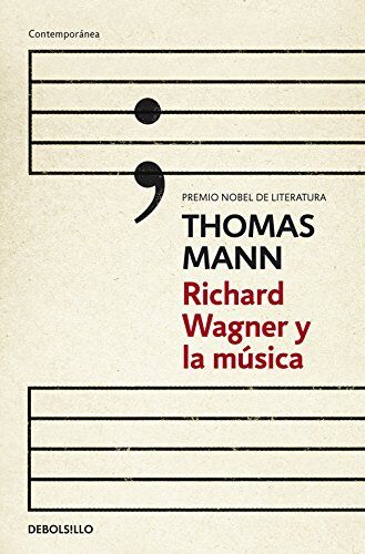 Thomas Mann Richard Wagner Y La Música (Contemporanea, Band 26201)