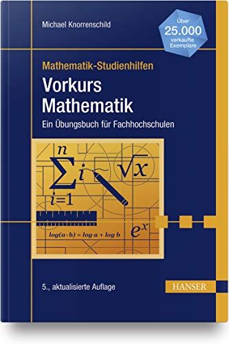 Michael Knorrenschild Vorkurs Mathematik: Ein Übungsbuch Für Fachhochschulen