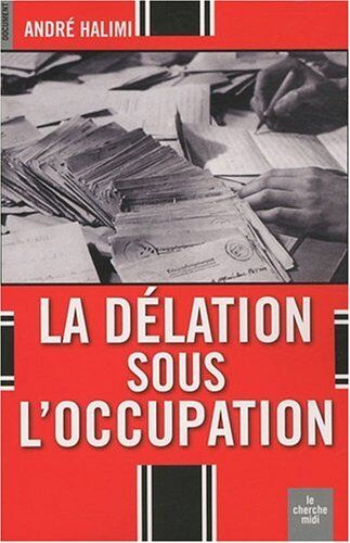 André Halimi La Délation Sous L'Occupation