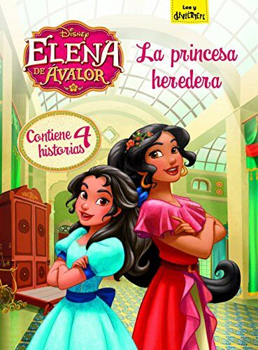 Elena De Ávalor. La Princesa Heredera (Disney. Elena De Ávalor)