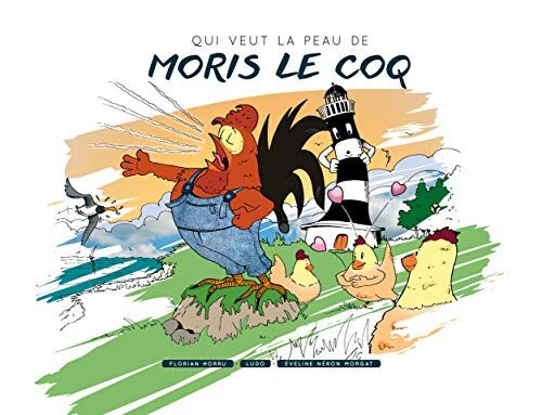 Ludo Qui Veut La Peau De Moris Le Coq