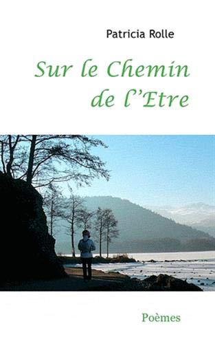 Patricia Rolle Sur Le Chemin De L'Etre (Books On Demand)