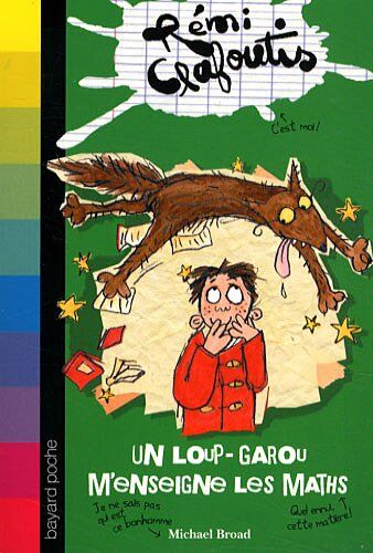 Michael Broad Rémi Clafoutis, Tome 2 : Un Loup-Garou M'Enseigne Les Maths