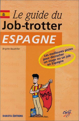 Brigitte Baudriller Espagne 99 Job Trotter (Hors Collection)