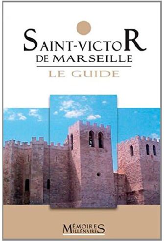 Michel Fixot Saint-Victor De Marseille, Le Guide