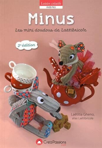 Laëtitia Gheno Minus ! : Les Mini Doudous Envahissent L'Atelier De Laëtibricole...