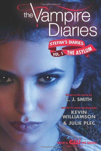 Smith, L. J. The Vampire Diaries: Stefan'S Diaries #5: The Asylum