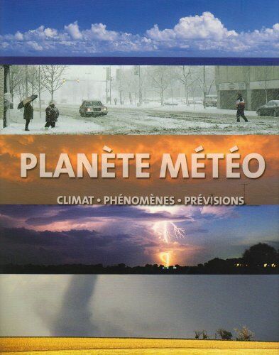Julie Lloyd Planète Météo : Climat, Phénomènes, Prévisions