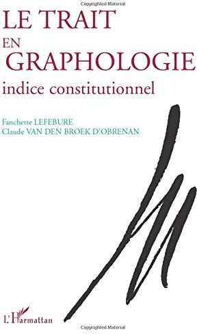 Fanchette Lefebure Le Trait En Graphologie: Indice Constitutionnel