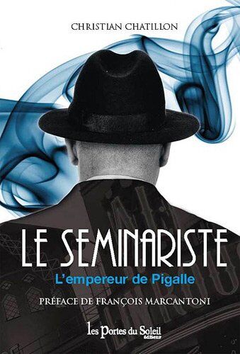 Christian Chatillon Le Séminariste : L'Empereur De Pigalle