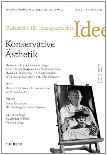 Marcel Lepper Zeitschrift Für Ideengeschichte Heft Vii/3 Herbst 2013: Konservative Ästhetik