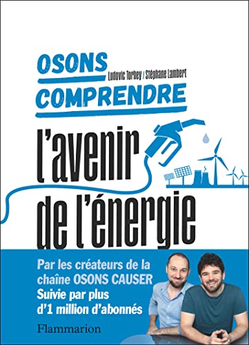 Stéphane Lambert Osons Comprendre. L'Avenir De L'Énergie