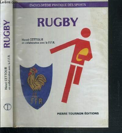 Cettour Rugby : Ses Regles, Son Langage, Son Organisation (Pierre Tournon)