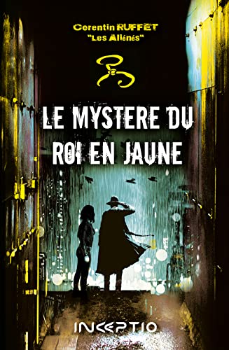 Ruffet Corentin Le Mystère Du Roi En Jaune